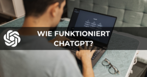 Read more about the article Wie funktioniert ChatGPT? Entdecke die Grundlagen von KI-Chatbots 2024