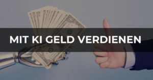 Read more about the article Mit KI Geld verdienen, so einfach geht’s in 2024