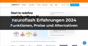 Read more about the article Neuroflash Erfahrungen 2024: Funktionen, Preise und kostenlose Alternativen